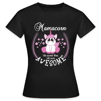 Mamacorn Like Normal Mom But More Awesome - T-shirt Femme - noir - Devant - AI Model Female 172 dark (172cm)
