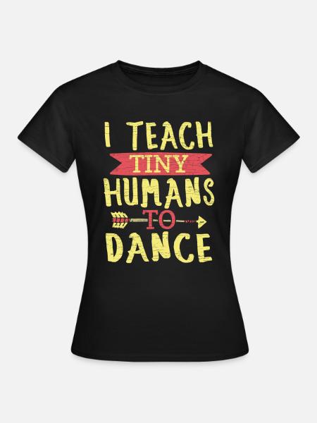 Tanzlehrer Tänzer Geschenk - Frauen T-Shirt - Schwarz