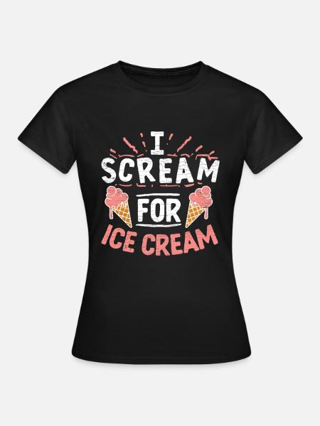 Ice Cream Eis - Frauen T-Shirt - Schwarz