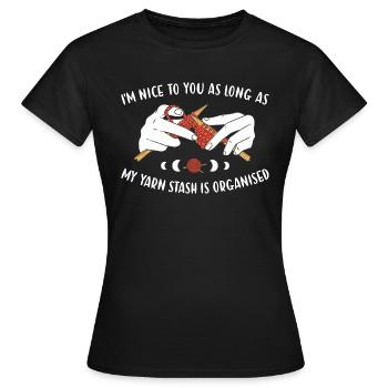 Nice As Long As Yarn Stash Is Organised Knitting - Women's T-Shirt - black - Front - AI Model Female 172 dark (172cm)