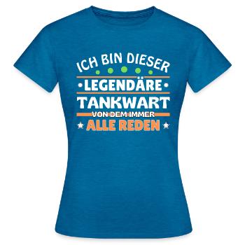 Ich bin dieser legendäre Tankwart - Frauen T-Shirt - Antikblaues Saphir meliert - Vorne - AI Model Female 172 dark (172cm)