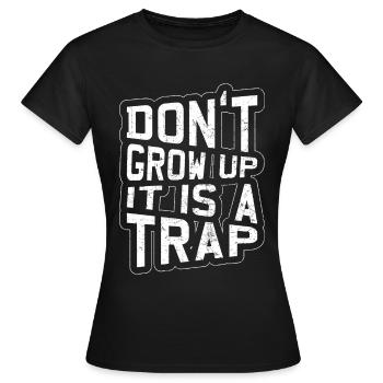 Won't grow Funny birthday gift - Women's T-Shirt - black - Front - AI Model Female 172 dark (172cm)