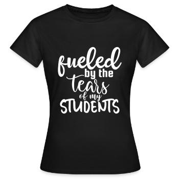 Alimenté par les larmes de mes élèves - T-shirt Femme - noir - Devant - AI Model Female 172 dark (172cm)