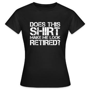 Chemise à la retraite - cadeau de retraite - T-shirt Femme - noir - Devant - AI Model Female 172 dark (172cm)