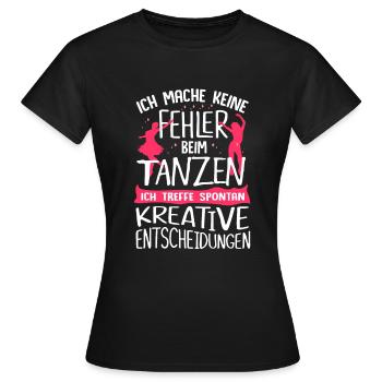 Tänzerin Tanzen Musik Spruch Tänzer - Women's T-Shirt - black - Front - AI Model Female 172 dark (172cm)