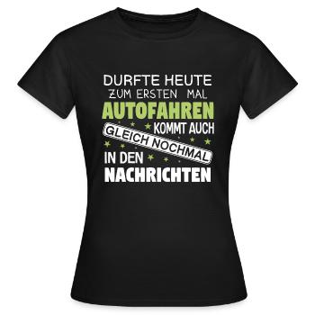 Fahrschule Fahrschüler Fuehrerschein Prüfung - Frauen T-Shirt - Schwarz - Vorne - AI Model Female 172 dark (172cm)