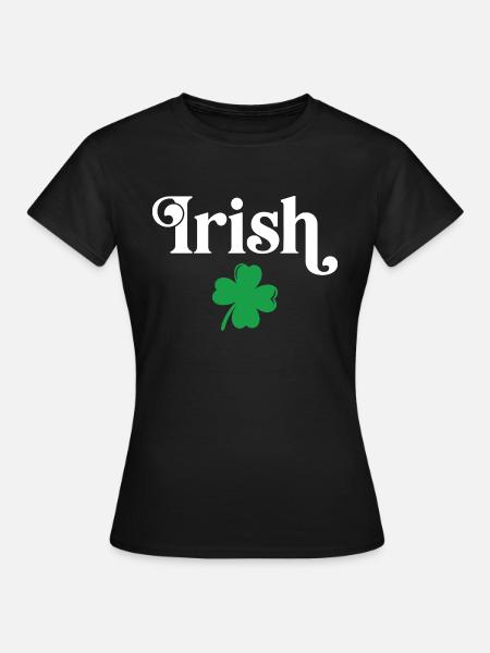 Irisch - Frauen T-Shirt - Schwarz