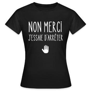 non merci j'essaie d'arrêter - T-shirt Femme - noir - Devant - AI Model Female 172 dark (172cm)