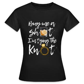 Groom man Achetez-moi un coup de feu j'attache le noeud - T-shirt Femme - noir - Devant - AI Model Female 172 dark (172cm)