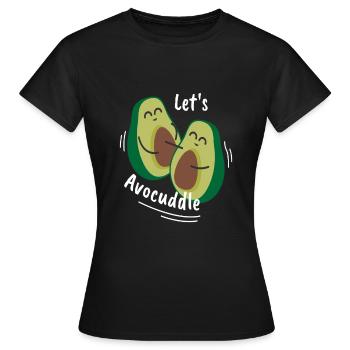 Lets Avocuddle Avocado Kuscheln Süß - Frauen T-Shirt - Schwarz - Vorne - AI Model Female 172 dark (172cm)