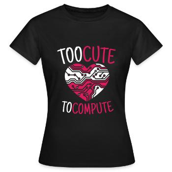 Too Cute To Compute Informatiker Hacker - Frauen T-Shirt - Schwarz - Vorne - AI Model Female 172 dark (172cm)