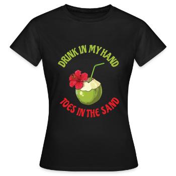 Drink In My Hand Toes In The Sand - Frauen T-Shirt - Schwarz - Vorne - AI Model Female 172 dark (172cm)