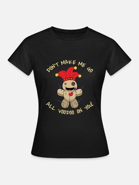 Voodoo On You Voodoo Doll Voodoo - Women's T-Shirt - black