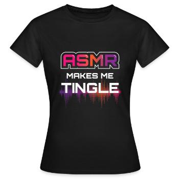 ASMR Makes Me Tingle - Frauen T-Shirt - Schwarz - Vorne - AI Model Female 172 dark (172cm)