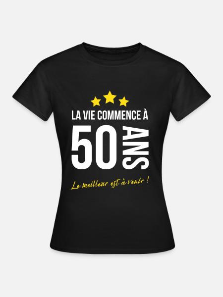 idée cadeau humour 50 ans le meilleur est à venir - T-shirt Femme - noir