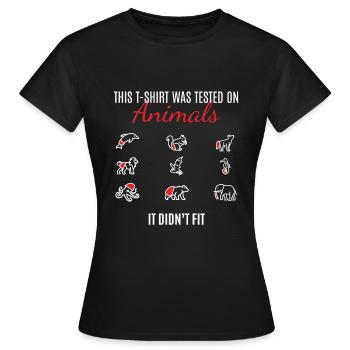 This T-Shirt Was Tested On Animals - Women's T-Shirt - black - Front - AI Model Female 172 dark (172cm)