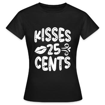 Kisses 25 Cents - Lustiger Spruch - Frauen T-Shirt - Schwarz - Vorne - AI Model Female 172 dark (172cm)