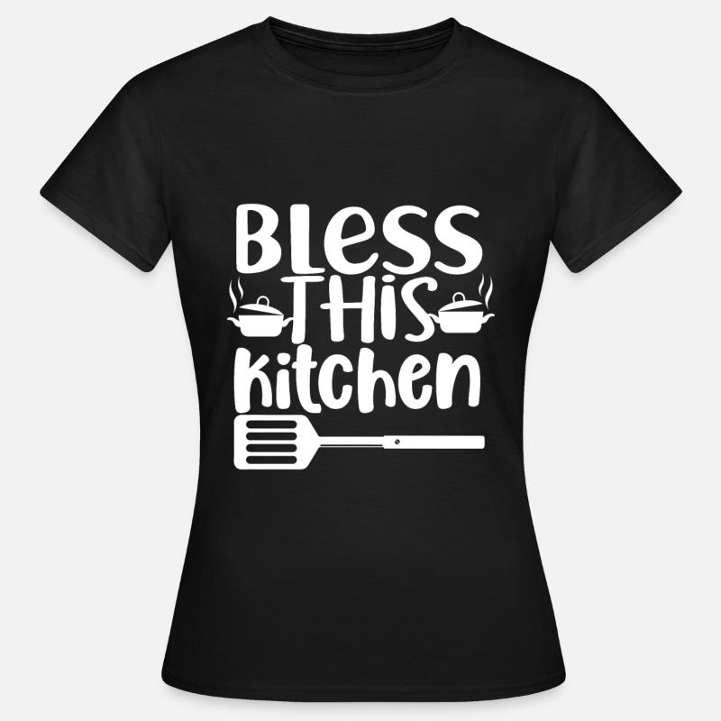 Bless This Kitchen - Women's T-Shirt - black