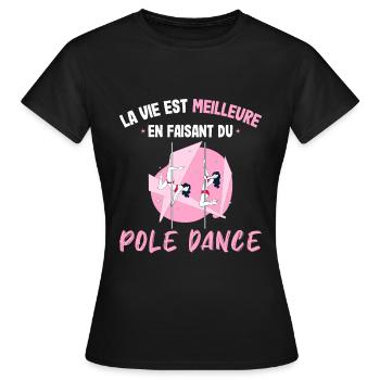 Vie est Meilleure Pole Dance Humour Tenue Cadeau - T-shirt Femme - noir - Devant - AI Model Female 172 dark (172cm)