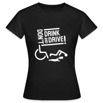 Ne conduisez pas en état d’ébriété Utilisateurs de fauteuils roulants - T-shirt Femme - noir - Devant - AI Model Female 172 dark (172cm)
