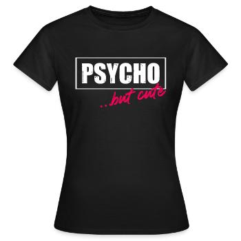 Psycho but cute Psycho aber süß Spruch Englisch - Frauen T-Shirt - Schwarz - Vorne - AI Model Female 172 dark (172cm)