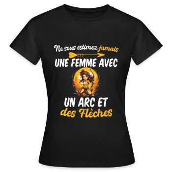 Sous Estimez Jamais Archère Femme Tir a l arc Fun - T-shirt Femme - noir - Devant - AI Model Female 172 dark (172cm)