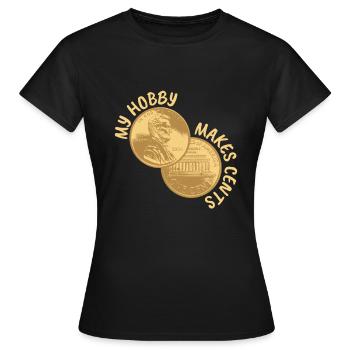 My Hobby Makes Cents Numismatic Coins - Women's T-Shirt - black - Front - AI Model Female 172 dark (172cm)