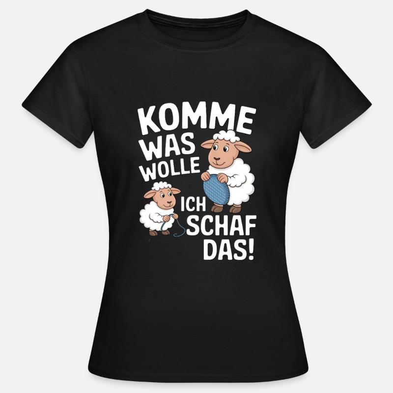 I sheep, come what may, - Women's T-Shirt - black