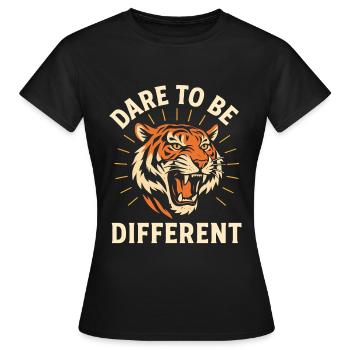 Tiger Power - Dare to Be Different - Frauen T-Shirt - Schwarz - Vorne - AI Model Female 172 dark (172cm)