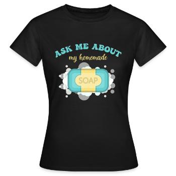 Seife Herstellen Handgemachte Seife - Frauen T-Shirt - Schwarz - Vorne - AI Model Female 172 dark (172cm)