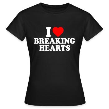 I love breaking hearts - Frauen T-Shirt - Schwarz - Vorne - AI Model Female 172 dark (172cm)