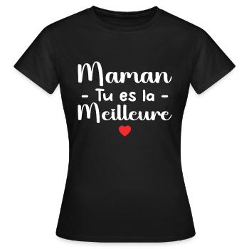Maman Tu Es La Meilleure - T-shirt Femme - noir - Devant - AI Model Female 172 dark (172cm)