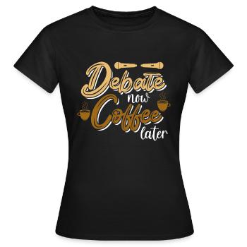 Debattieren Debatte Argumentieren - Frauen T-Shirt - Schwarz - Vorne - AI Model Female 172 dark (172cm)