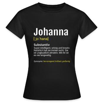 Johanna Name Definition - Frauen T-Shirt - Schwarz - Vorne - AI Model Female 172 dark (172cm)