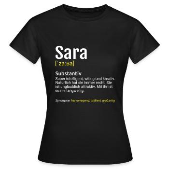 Sara Name Definition - Frauen T-Shirt - Schwarz - Vorne - AI Model Female 172 dark (172cm)