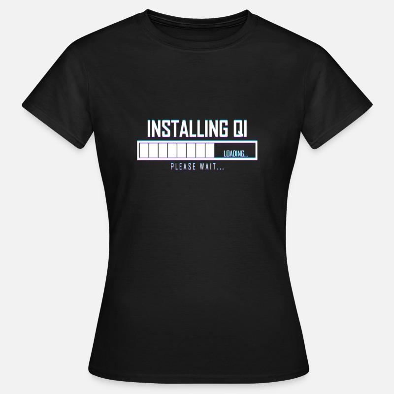 Qigong Installing Qi Gong Chigong - Women's T-Shirt - black