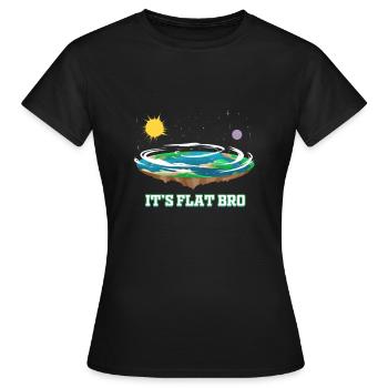 Flat Earth It's Flat Bro Conspiracy Flat Earth - Women's T-Shirt - black - Front - AI Model Female 172 dark (172cm)