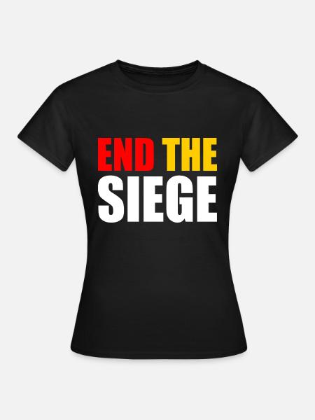 End the siege - Frauen T-Shirt - Schwarz