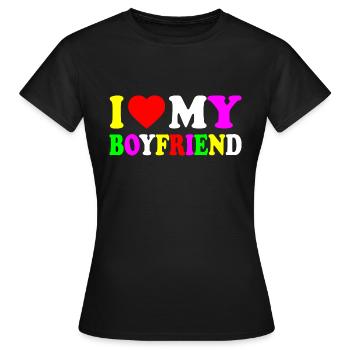 I love my boyfriend - T-shirt Femme - noir - Devant - AI Model Female 172 dark (172cm)