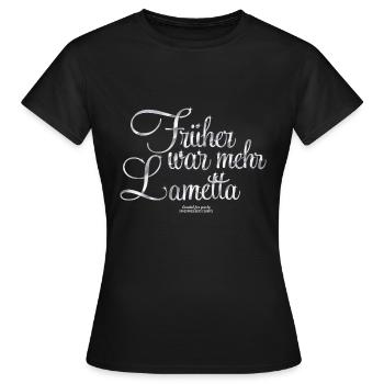 Früher war mehr Lametta - Frauen T-Shirt - Schwarz - Vorne - AI Model Female 172 dark (172cm)