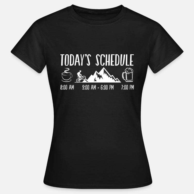 TODAY S SCHEDULE MTB Mountain - Women's T-Shirt - black