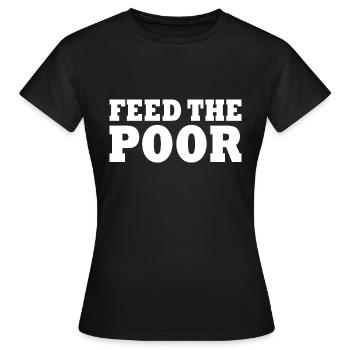 Feed the poor - Women's T-Shirt - black - Front - AI Model Female 172 dark (172cm)