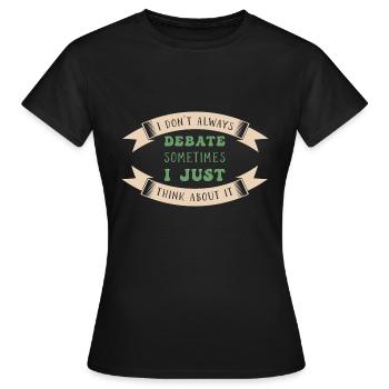 Debattieren Debatte Argumentieren - Frauen T-Shirt - Schwarz - Vorne - AI Model Female 172 dark (172cm)