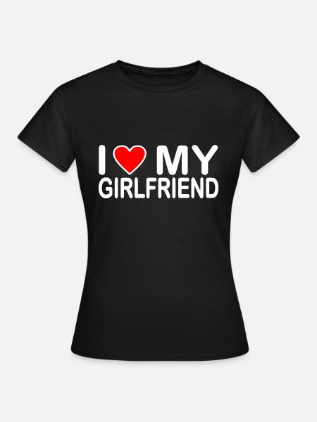 I love my girlfriend - Dame-T-shirt - sort