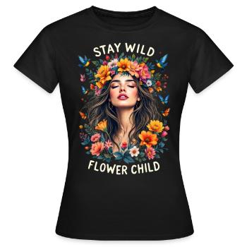 Stay Wild Flower Power Boho Hippie Blumenmädchen - Frauen T-Shirt - Schwarz - Vorne - AI Model Female 172 dark (172cm)