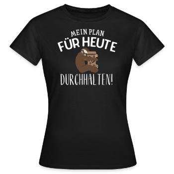 Mein Plan für Heute durchhalten Kaffee coffee - Frauen T-Shirt - Schwarz - Vorne - AI Model Female 172 dark (172cm)