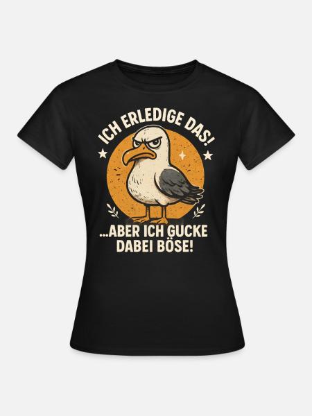 Ich mach das Möwe lustiger Büro Spruch - Frauen T-Shirt - Schwarz