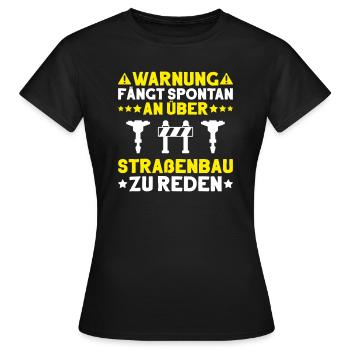Straßenbauer Asphaltbauer Straßenbau - Frauen T-Shirt - Schwarz - Vorne - AI Model Female 172 dark (172cm)