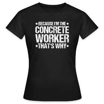 Constructeur de béton Constructeur de béton armé Travailleur du béton - T-shirt Femme - noir - Devant - AI Model Female 172 dark (172cm)