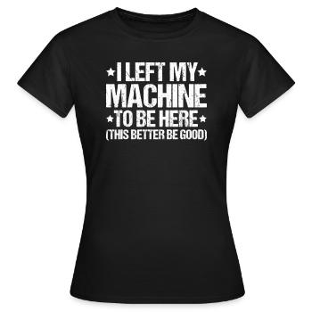Machine and plant operator Machine operator - Women's T-Shirt - black - Front - AI Model Female 172 dark (172cm)